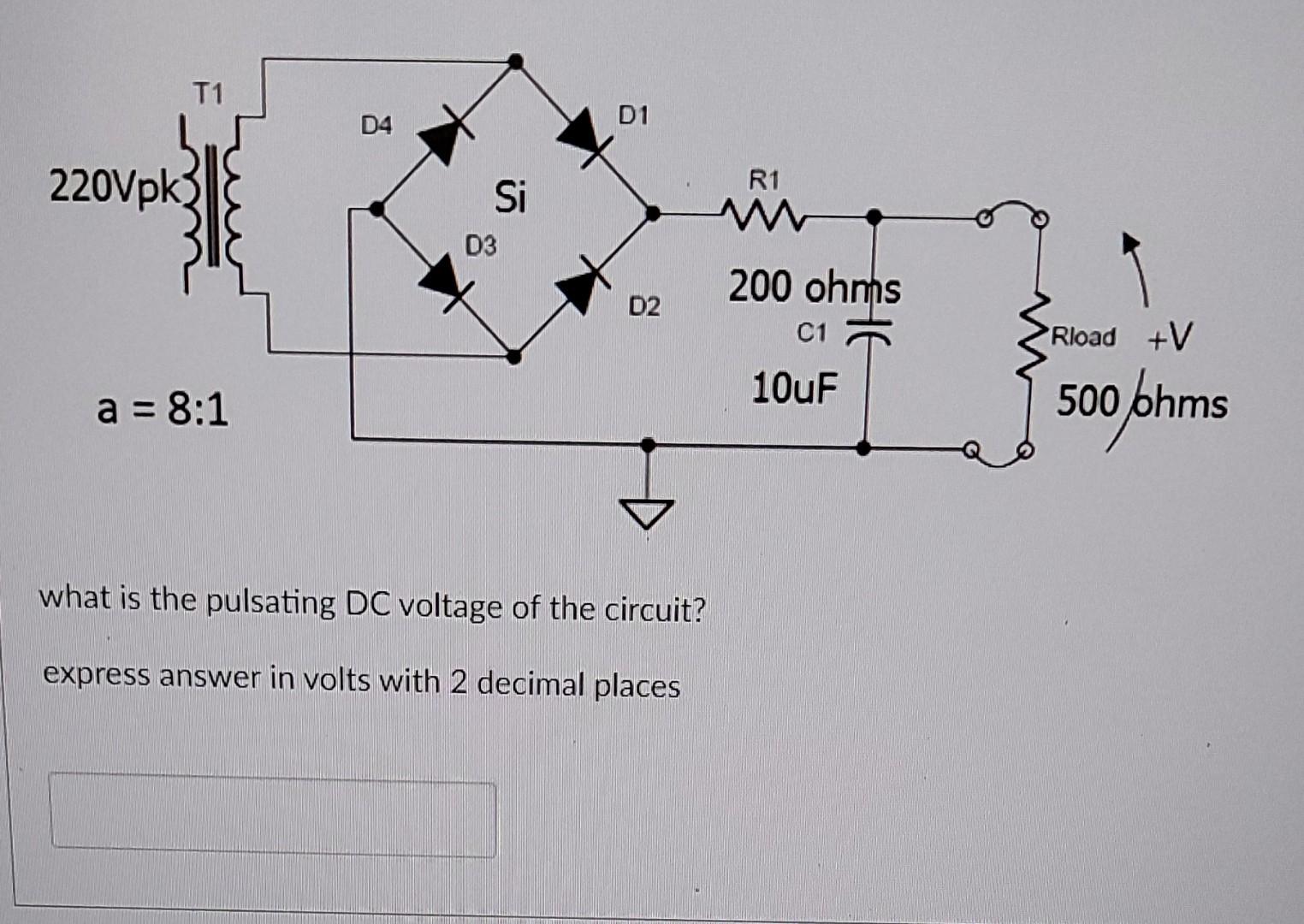 Solved what is the pulsating DC voltage of the circuit?