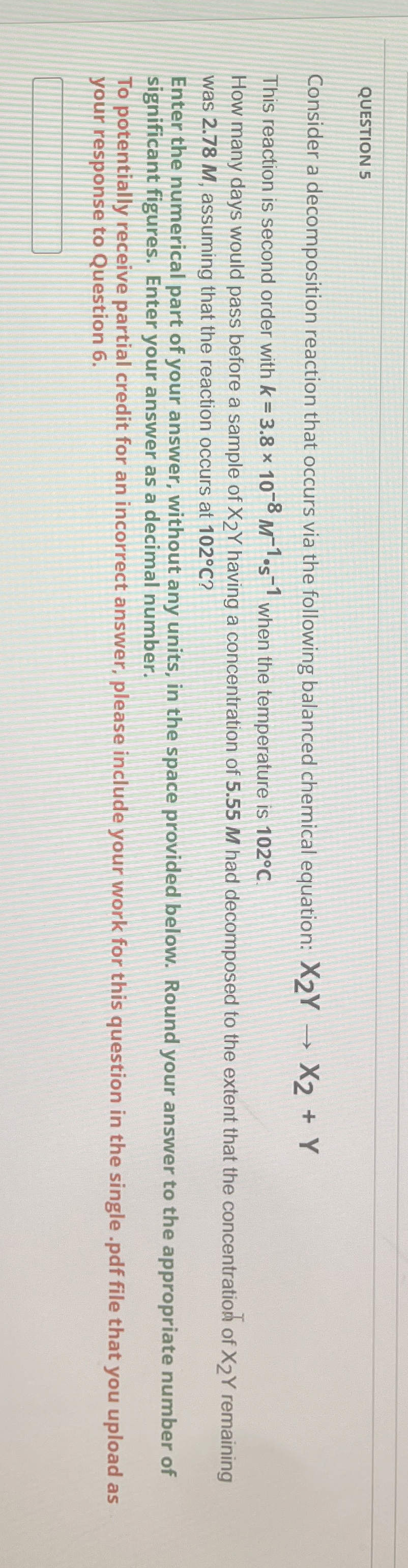 Solved QUESTION 5Consider a decomposition reaction that | Chegg.com