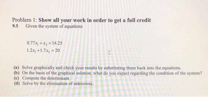 Solved Problem 1: Show all your work in order to get a full | Chegg.com