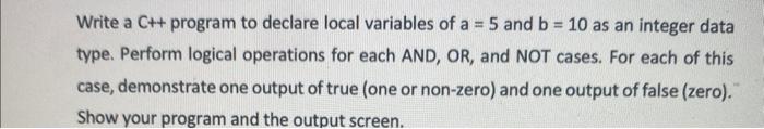Solved Write a Ct+ program to declare local variables of a=5 | Chegg.com