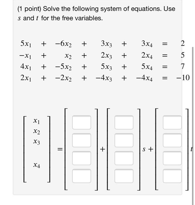 Solved (1 point) Solve the following system of equations. | Chegg.com