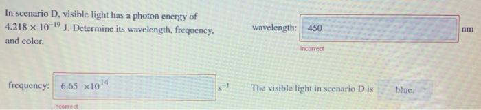 Solved In scenario B, visible light has a frequency of 5.747 | Chegg.com