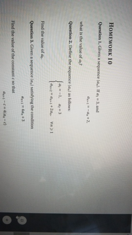 Solved HOMEWORK 10 Question 1. Given a sequence {an). If a = | Chegg.com