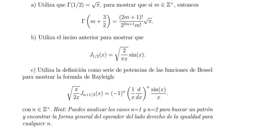 a) Utiliza que \( \Gamma(1 / 2)=\sqrt{\pi} \), para mostrar que si \( m \in \mathbb{Z}^{+} \), entonces \[ \Gamma\left(m+\fra