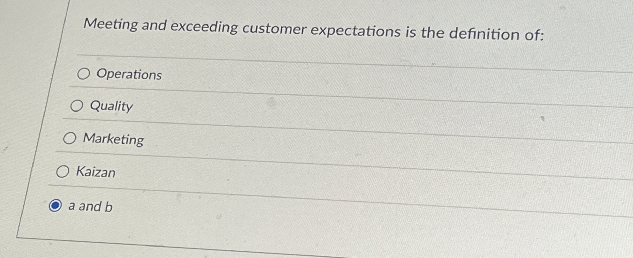 Solved Meeting and exceeding customer expectations is the | Chegg.com