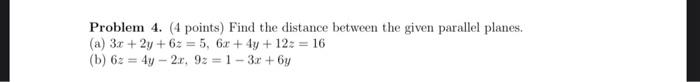 Solved Problem 4. (4 Points) Find The Distance Between The | Chegg.com