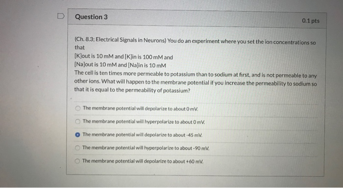 Solved Question 3 0.1 pts (Ch. 8.3; Electrical Signals in | Chegg.com