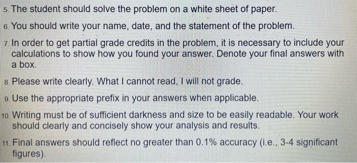 Solved 5. The student should solve the problem on a white | Chegg.com