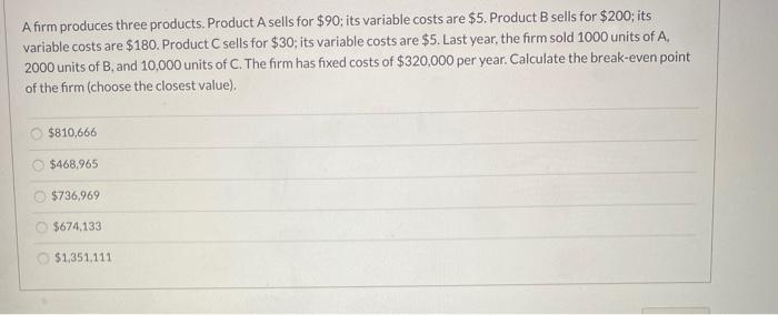 Solved A Firm Produces Three Products. Product A Sells For | Chegg.com