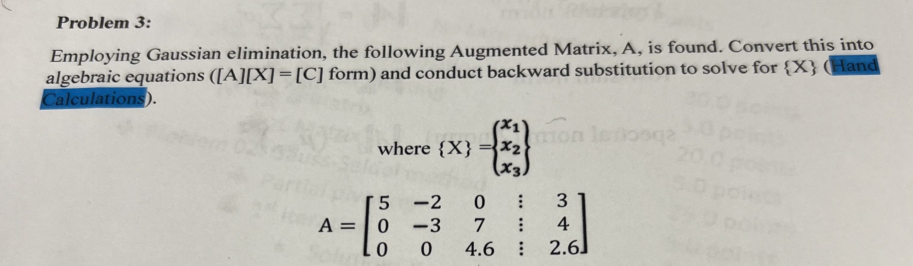 Solved Problem 3:Employing Gaussian elimination, the | Chegg.com