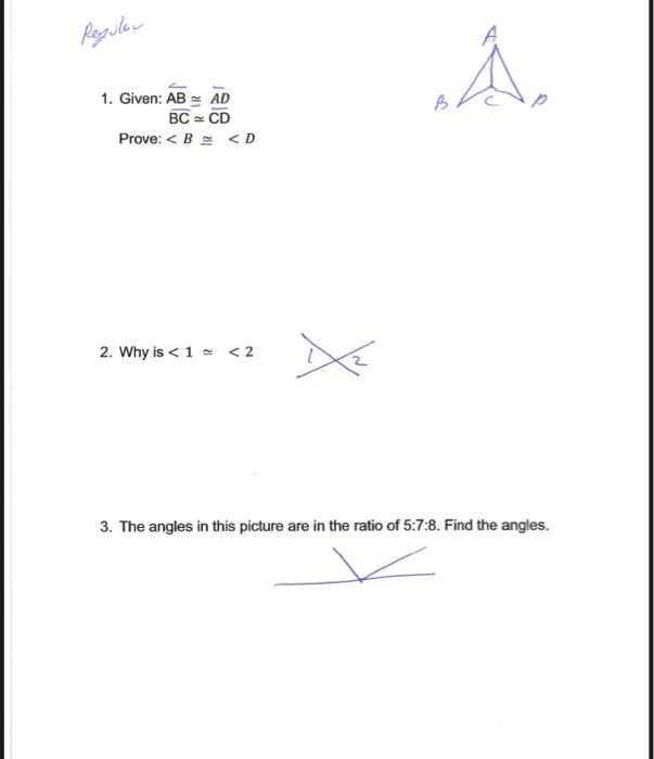Solved 1. Given: AB≅AD BC≃CD Prove: ∠B≅∠D 2. Why is