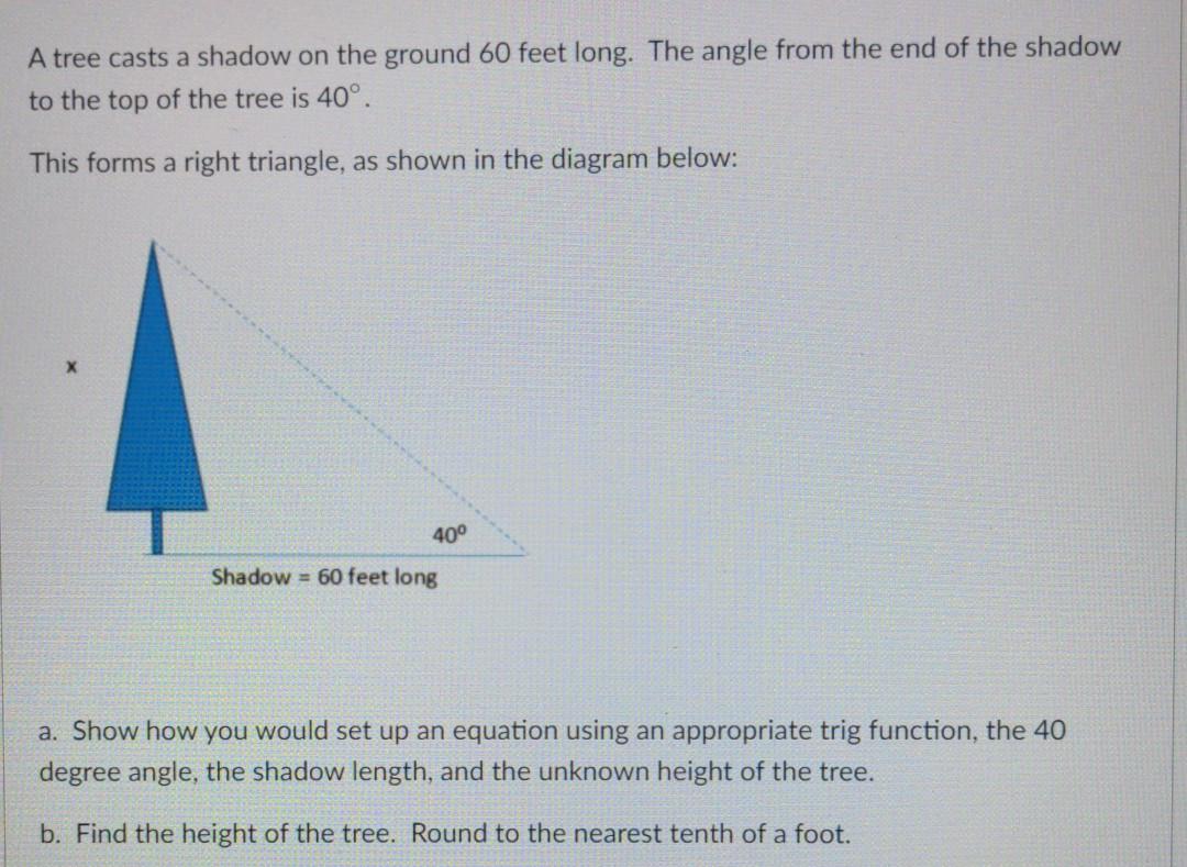 Solved A tree casts a shadow on the ground 60 feet long. The | Chegg.com