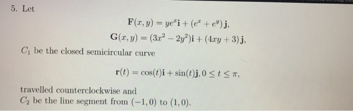 Solved 5 Let F X Y Ye I E Ej G X Y 3 X2 Chegg Com