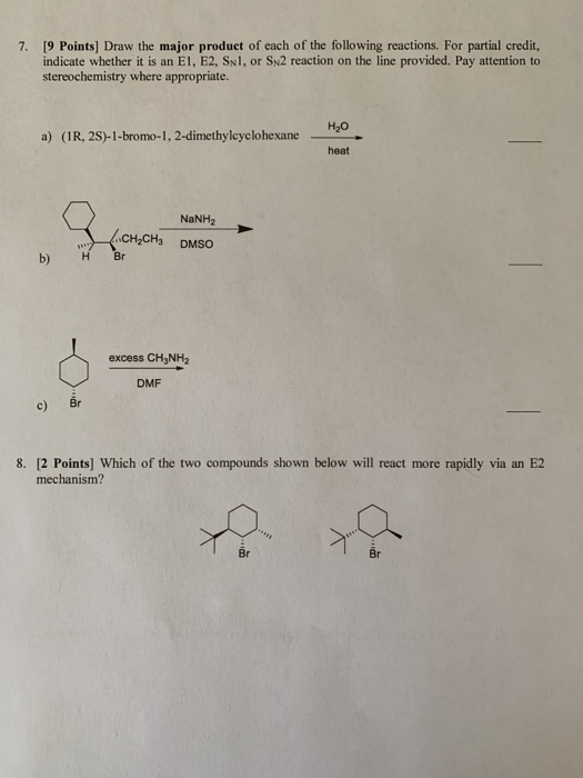 Solved 7. [9 Points] Draw the major product of each of the | Chegg.com
