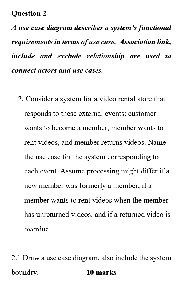 Solved Question 2 A use case diagram describes a system's | Chegg.com