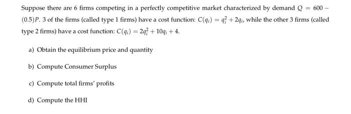 Solved Suppose There Are 6 Firms Competing In A Perfectly | Chegg.com