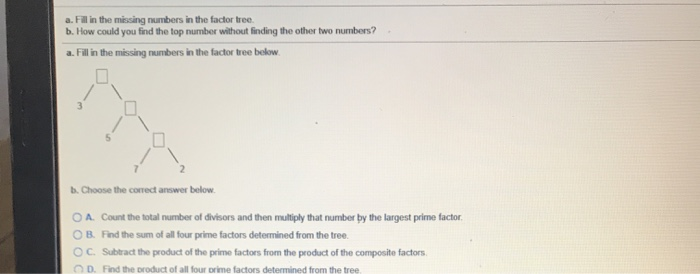 solved-a-fill-in-the-missing-numbers-in-the-factor-tree-b-chegg