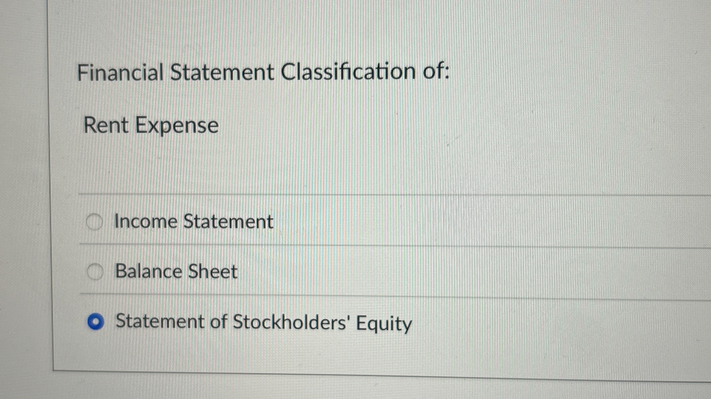 Solved Financial Statement Classification of:Rent | Chegg.com