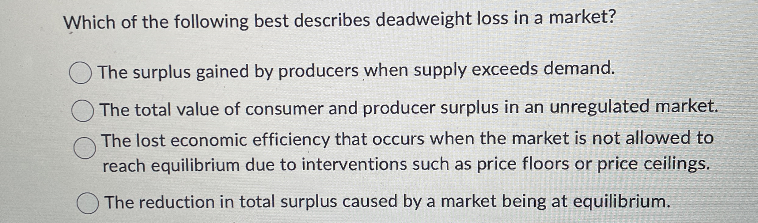 Solved Which of the following best describes deadweight loss | Chegg.com