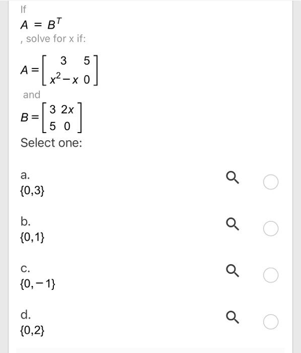 Solved If A Bt Solve For X If 3 5 A X2 X 0 And 3 2x B Chegg Com