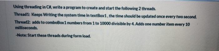 Solved Using threading in C#.write a program to create and | Chegg.com