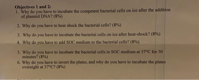 Solved Objectives 1 and 2: 1. Why do you have to incubate | Chegg.com