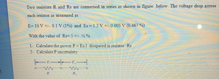 Solved Two resistors R and Rs are connected in series as | Chegg.com