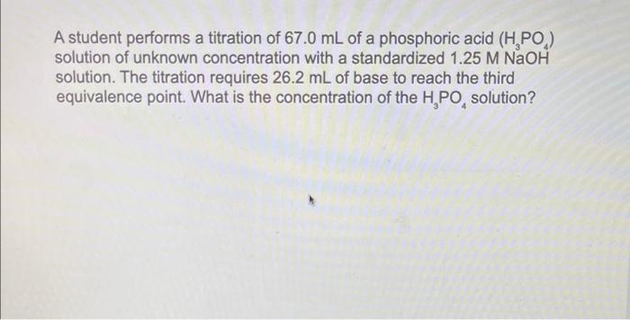 Solved A student performs a titration of 67.0 mL of a | Chegg.com
