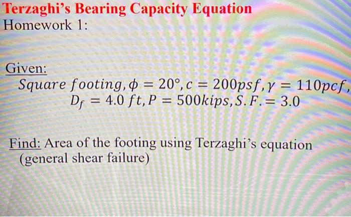 Solved Terzaghi's Bearing Capacity Equation Homework 1: | Chegg.com