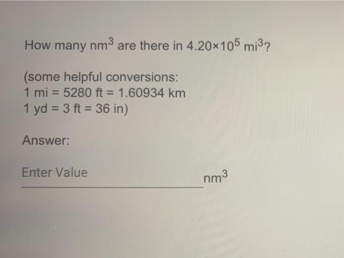Solved How many nm are there in 4.20x105 mi?? (some helpful