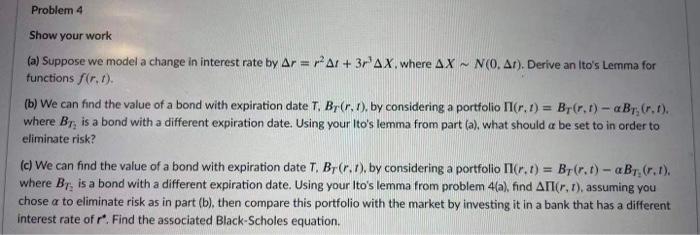 Solved Problem 4 Show your work (a) Suppose we model a | Chegg.com