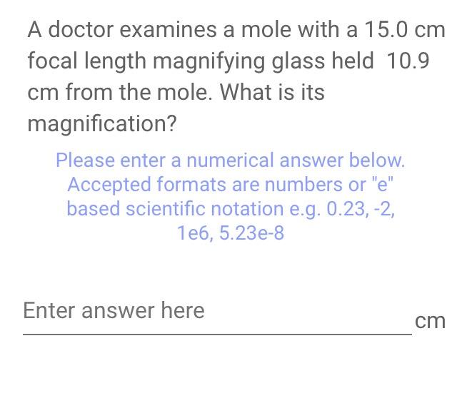 Solved A doctor examines a mole with a 15.0 cm focal length | Chegg.com