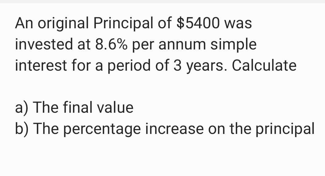 Solved An Original Principal Of 5400 Was Invested At 8 6 Chegg Solved An Original Principal Of 5400 Was Invested At 8 6 Chegg