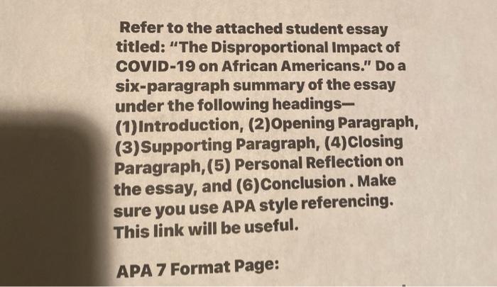 Refer to the attached student essay titled: The Disproportional Impact of COVID-19 on African Americans. Do a six-paragraph