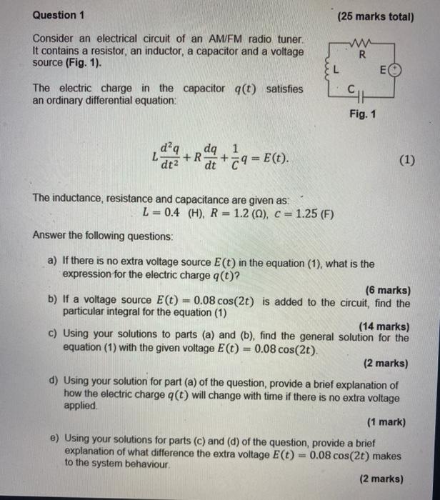 Solved Question 1 (25 marks total) Consider an electrical | Chegg.com