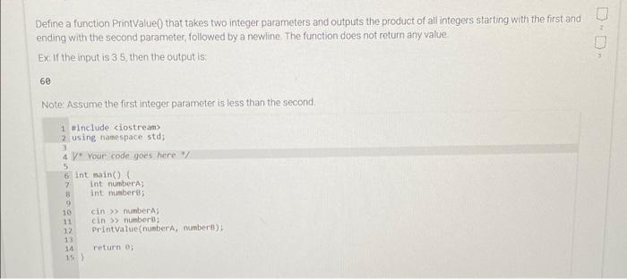 Solved Define A Function PrintValue() That Takes Two Integer | Chegg.com