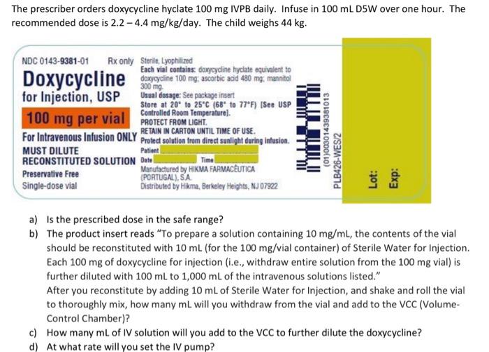 Solved The prescriber orders doxycycline hyclate 100mg IVPB | Chegg.com