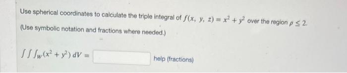 Solved Use Cylindrical Coordinates To Calculate: | Chegg.com