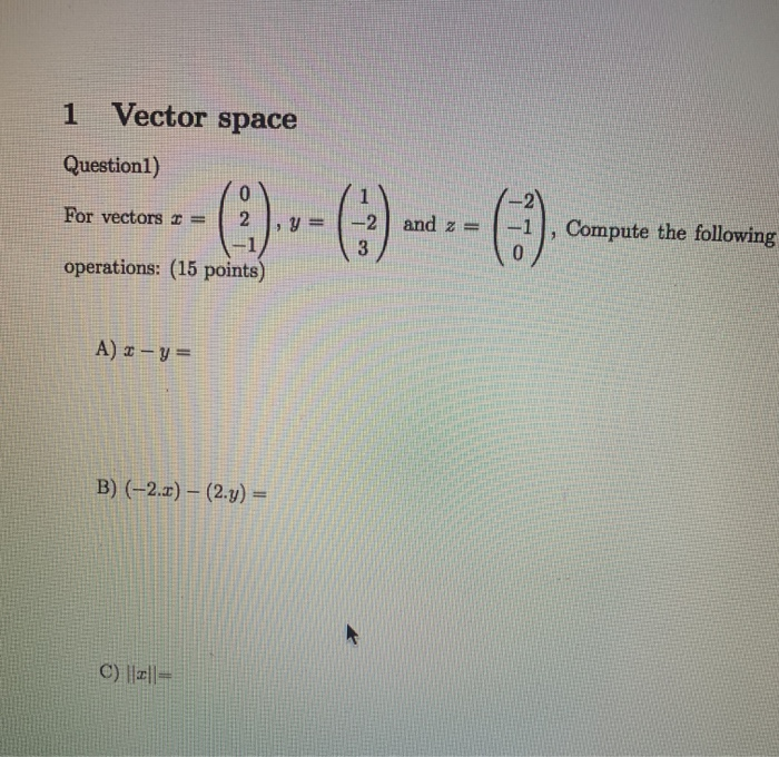 Solved 1 Vector space Questioni) For vectors = ( 0 2 y = and | Chegg.com