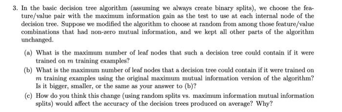 Solved 3. In the basic decision tree algorithm (assuming we | Chegg.com