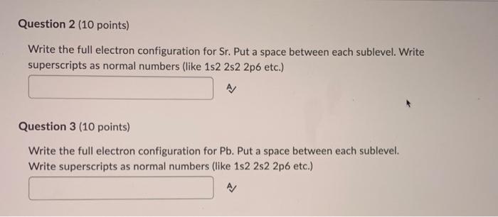 Solved Question 2 (10 points) Write the full electron | Chegg.com