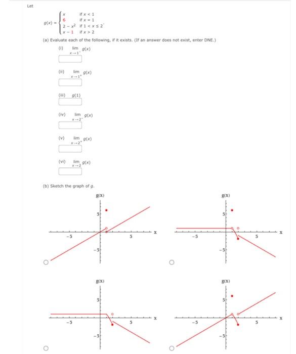 Solved g(x)=⎩⎨⎧x62−x2x−1 if x