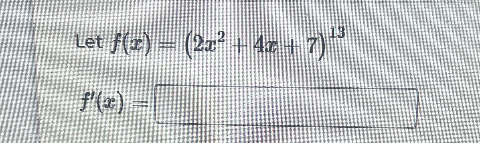 Solved Let F X 2x2 4x 7 13f X