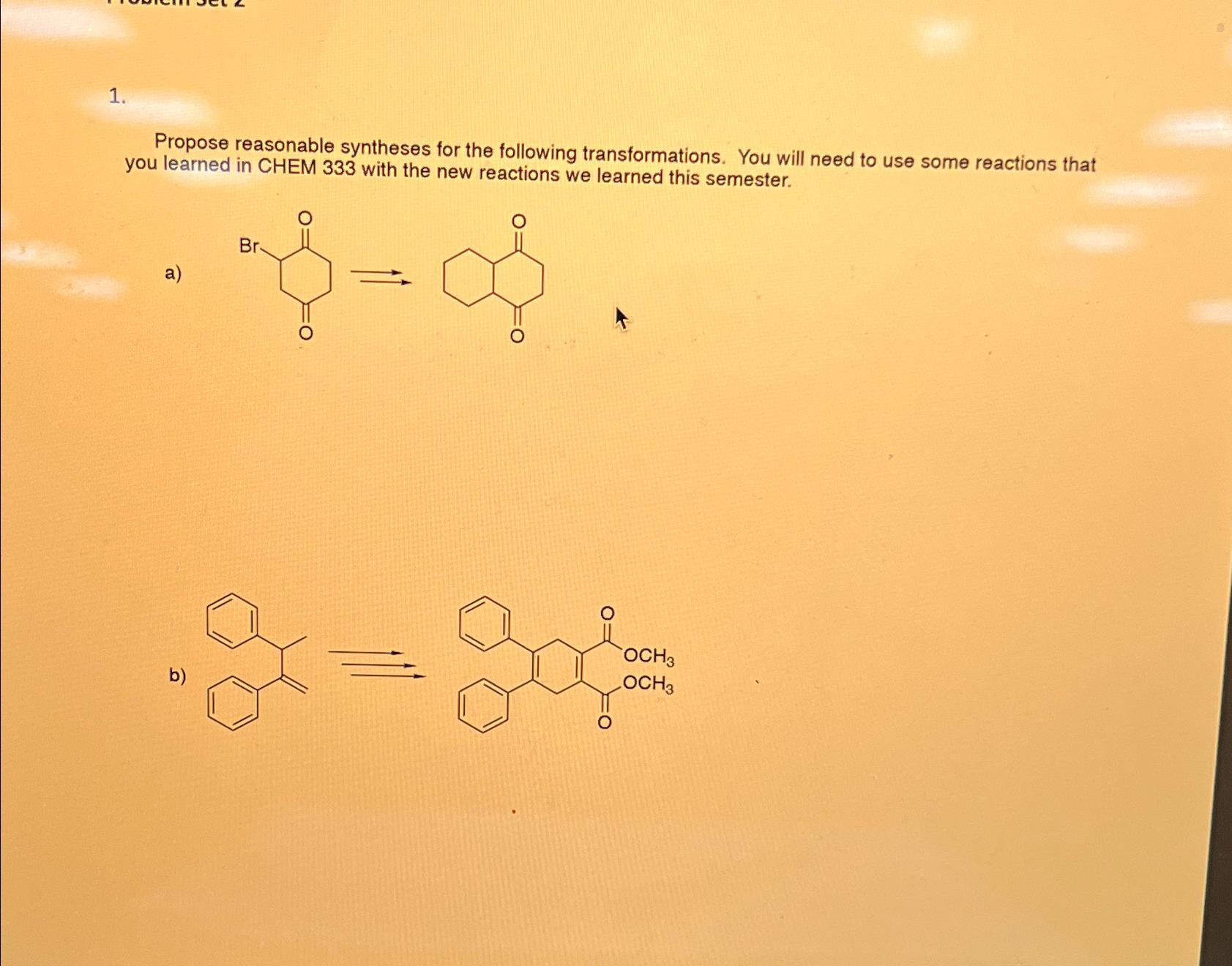 Solved Propose Reasonable Syntheses For The Following | Chegg.com