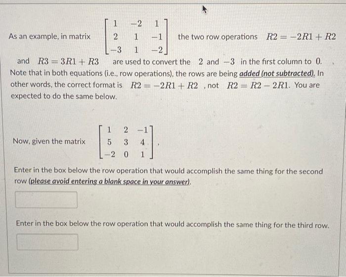 Solved As an example, in matrix ⎣⎡12−3−2111−1−2⎦⎤ the two | Chegg.com