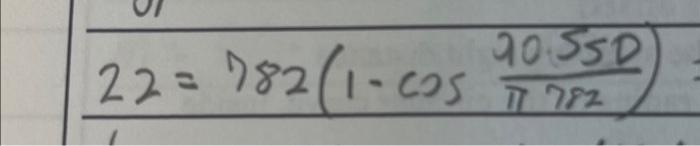 Solved 22=782(1−cosπ78270.550) | Chegg.com