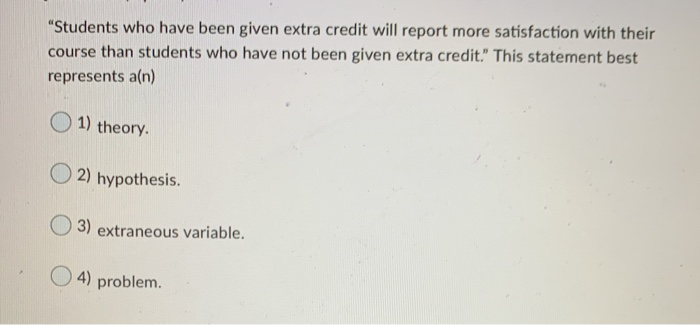 Solved "Students who have been given extra credit will | Chegg.com