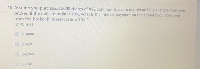 Solved 10. Assume you purchased 2000 shares of XYZ common | Chegg.com