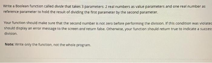 Solved Write a Boolean function called divide that takes 3 | Chegg.com