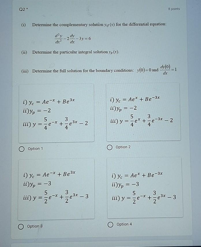 Solved Q2* 8 points (1) Determine the complementary solution | Chegg.com